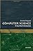 Computer Science: A Very Short Introduction