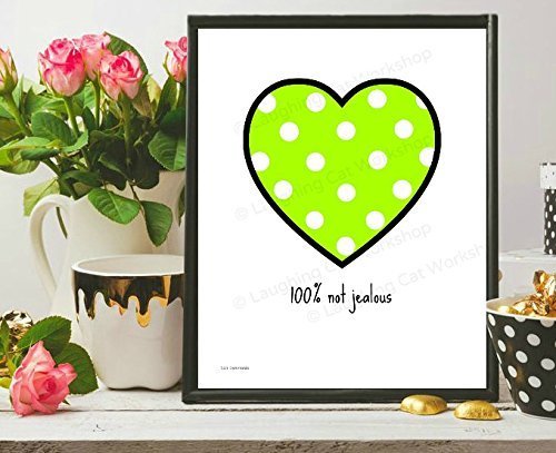 Amazon Com 100 Not Jealous Hipster Poster Funny Love Quote Art