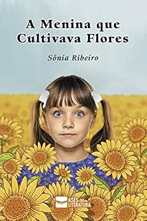 Livro A Menina que Cultivava Flores