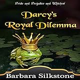 Darcy's Royal Dilemma: The Witches of Longbourn, Book 1