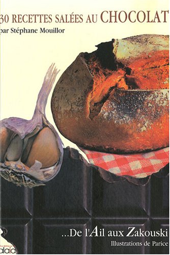 30 recettes salées au chocolat