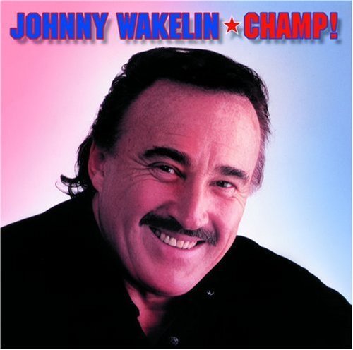 Champ by Johnny Wakelin Johnny Wakelin Amazon.de MusikCDs & Vinyl