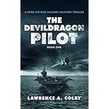The Devil Dragon Pilot: A Military-Aviation Thriller