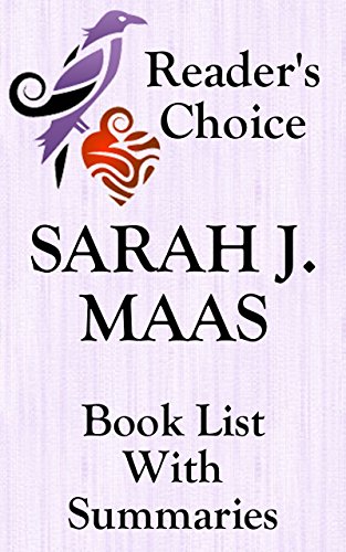SARAH J. MAAS BOOKS CHECKLIST IN SERIES ORDER WITH SUMMARIES - UPDATED 2017: SUMMARIES, CHECKLIST AND ORDERING INFORMATION FOR ALL SARAH J. MAAS NOVELS AND SHORT STORIES (Book List With Summaries 16)