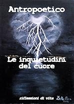 Le inquietudini del cuore (Italian Edition)