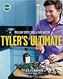 Tyler's Ultimate: Brilliant Simple Food to Make Any Time