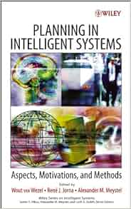 Planning In Intelligent Systems Aspects Motivations And