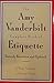 The Amy Vanderbilt Complete Book of Etiquette: Entirely Rewritten and Updated B002BN55SG Book Cover