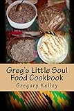 Greg's Little Soul Food Cookbook