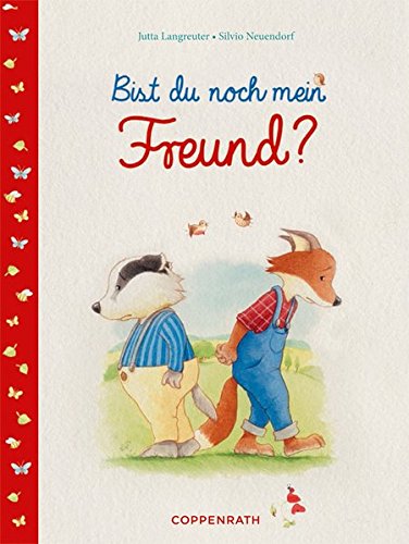 Bist Du Noch Mein Freund Amazon De Langreuter Jutta Neuendorf Silvio Bucher