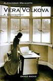 Vera Volkova: A Biography by 