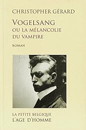 Vogelsang ou La mélancolie du vampire