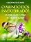 Livro O MUNDO DOS INVERTEBRADOS 1: O que são? Como se classificam?