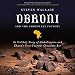Obroni and the Chocolate Factory: An Unlikely Story of Globalization and Ghana's First Chocolate Bar by 