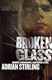 Front cover for the book Broken glass by Adrian Stirling