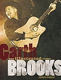 Garth Brooks: The Illustrated Story