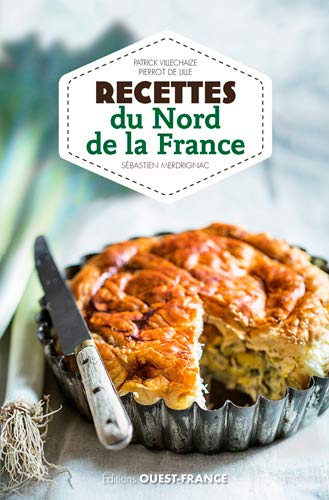 Amazon Fr Recettes Du Nord De La France Pierrot Villechaize Patrick Merdrignac Sebastien Livres