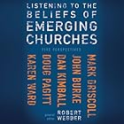 Listening to the Beliefs of Emerging Churches: Five Perspectives