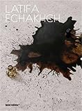 Latifa Echakhch (French Edition) by