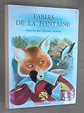 Fables de La Fontaine by Jean De La Fontaine, Simonne Baudoin