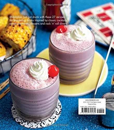 Boozy Shakes: Milkshakes, malts and floats for grown-ups