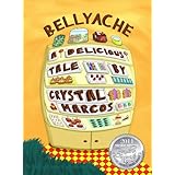 BELLYACHE: A Delicious Tale
