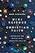 Mere Science and Christian Faith: Bridging the Divide with Emerging Adults by Greg Cootsona