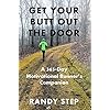 Get Your Butt Out the Door: A 365-Day Motivational Runner's Companion