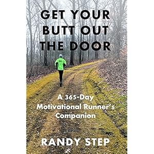 Get-Your-Butt-Out-the-Door-A-365-Day-Motivational-Runners-Companion-Paperback--November-24-2020 Get Your Butt Out the Door: A 365-Day Motivational Runner's Companion