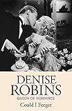 Front cover for the book Could I Forget by Denise Robins
