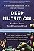 Deep Nutrition