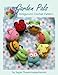 Garden Pals Amigurumi Crochet Pattern (Easy Crochet Doll Patterns Book 10)