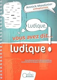 Ludique, vous avez dit... Ludique !