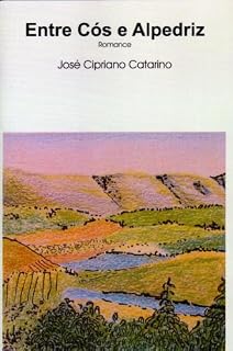 Livro Entre Cós e Alpedriz: Romance