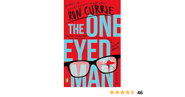 The One-Eyed Man: A Novel - Kindle edition by Currie, Ron ...