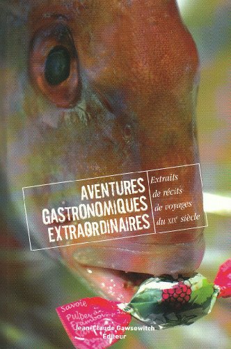 Aventures gastronomiques extraordinaires