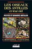 Les oiseaux des Antilles et leurs nids : Petites et grandes Antilles by 