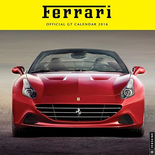 Ferrari 2016 Wall Calendar: Official GT Calendar by Universe Publishing (2015-07-07) by 