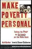Make Poverty Personal: Taking the Poor as Seriously as the Bible Does (emersion: Emergent Village resources for communities of faith)