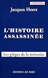 L'histoire assassinée : Les pièges de la mémoire by 