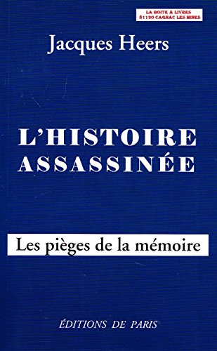 L'histoire assassinée : Les pièges de la mémoire by (Paperback)