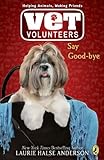 Say Good-bye (Vet Volunteers #5)