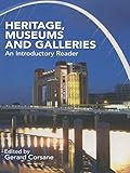 Heritage, Museums and Galleries: An Introductory Reader by