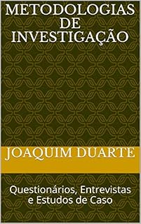 Livro Metodologias de Investigação: Questionários, Entrevistas e Estudos de Caso