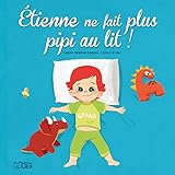 Etienne ne fait plus pipi au lit ! by 