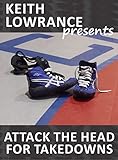 Attack the Head for Takedowns