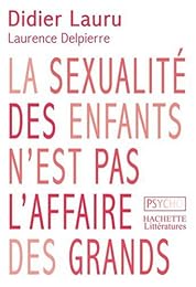 La  sexualité des enfants n'est pas l'affaire des grands