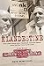 Klandestine: How a Klan Lawyer and a Checkbook Journalist Helped James Earl Ray Cover Up His Crime