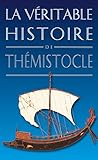 La Véritable Histoire de Thémistocle (La Véritable Histoire de... t. 14) (French Edition) by 