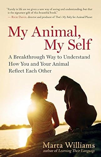 Download My Animal, My Self: A Breakthrough Way to Understand How You and Your Animal Reflect Each Other PDF